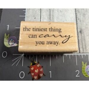 Penny Black The Tiniest Thing Can Carry You Away 3393D Rubber Stamp Wood #B56